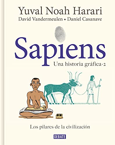 Sapiens. Una historia gráfica (volumen II): Los pilares de la civilización von DEBATE
